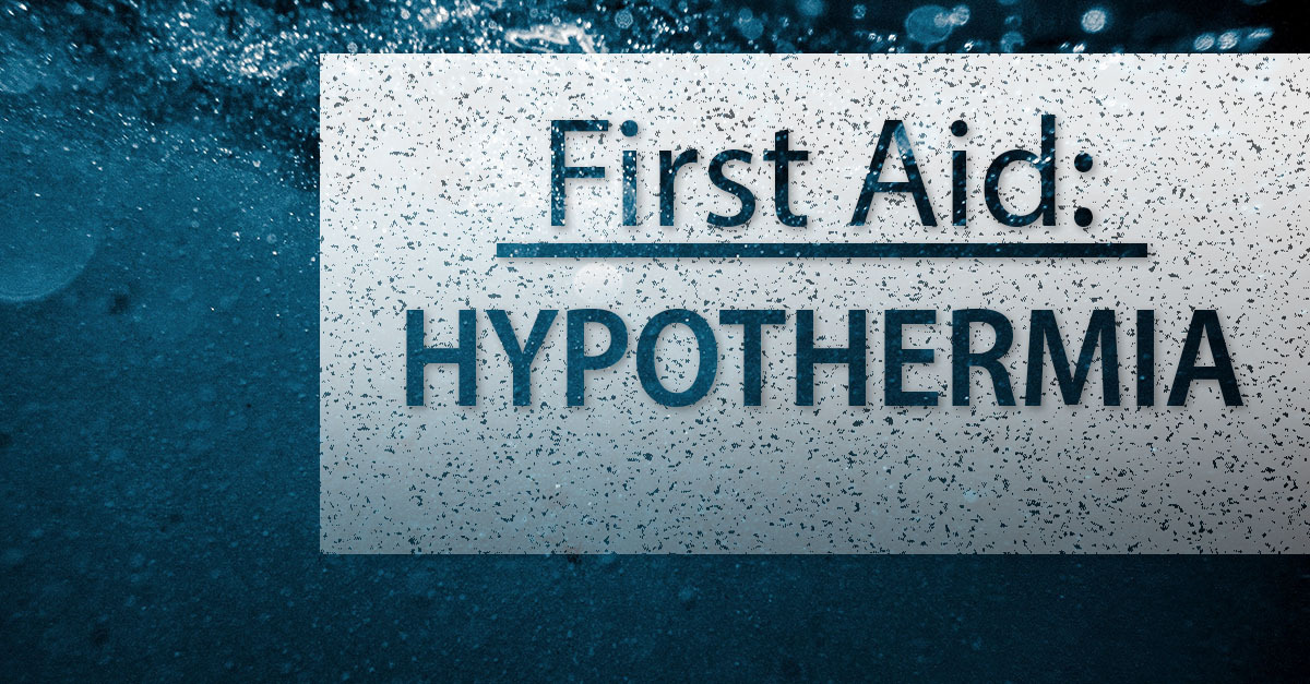First-Aid_Hypothermia_FB First Aid, Hypothermia